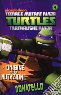 Donatello. Turtles Tartarughe Ninja libro