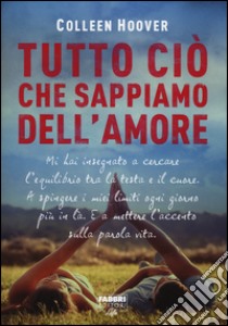 Tutto ciò che sappiamo dell'amore libro di Hoover Colleen