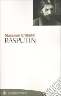 Rasputin libro di Grillandi Massimo