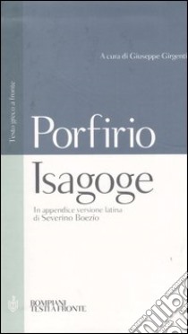 Isagoge. Testo greco a fronte libro di Porfirio; Girgenti G. (cur.)