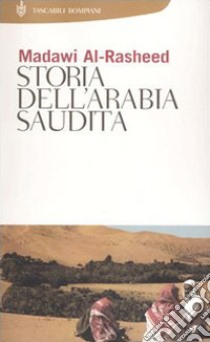 Storia dell'Arabia Saudita libro di Al-Rasheed Madawi