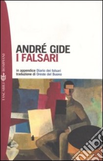 I falsari libro di Gide André; Gelli P. (cur.)