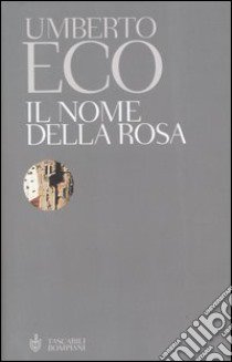 Il nome della rosa libro di Eco Umberto