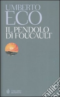 Il pendolo di Foucault libro di Eco Umberto