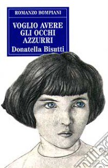 Voglio avere gli occhi azzurri libro di BISUTTI DONATELLA