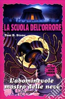 L'abominevole mostro delle nevi libro di Stone Tom B.