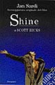 Shine di Scott Hicks. Sceneggiatura originale del film libro di SARDI JAN