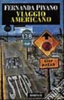 Viaggio americano libro di Pivano Fernanda