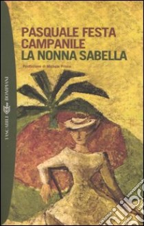 La nonna Sabella libro di Festa Campanile Pasquale