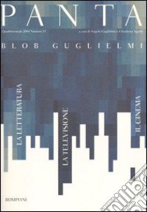 Panta. Blob Guglielmi libro di Guglielmi A. (cur.); Sgarbi E. (cur.)