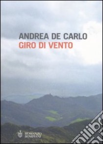 Giro di vento libro di Andrea De Carlo