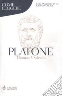 Come leggere Platone libro di Szlezák Thomas A.