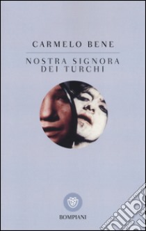 Nostra signora dei Turchi libro di Bene Carmelo