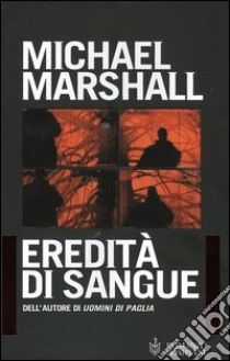 Eredità di sangue libro di Smith Michael M.