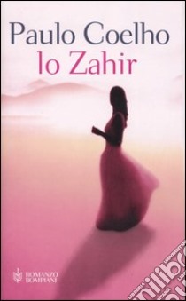 Lo Zahir libro di Coelho Paulo