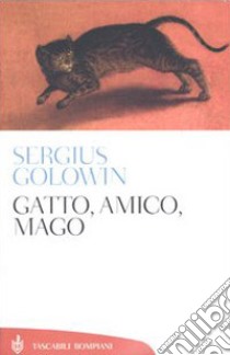 Gatto, amico, mago libro di Golowin Sergius