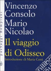 Il viaggio di Odisseo libro di Consolo Vincenzo - Nicolao Mario