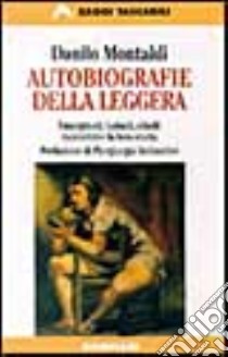 Autobiografie della leggera libro di Montaldi Danilo