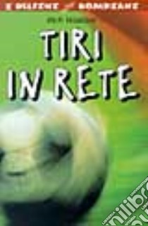 Tiro in rete libro di Wallace Rich