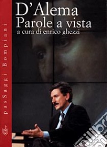 Parole a vista libro di D'Alema Massimo; Ghezzi E. (cur.)