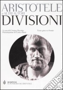 Divisioni. Testo greco a fronte libro di Aristotele; Rossitto C. (cur.)