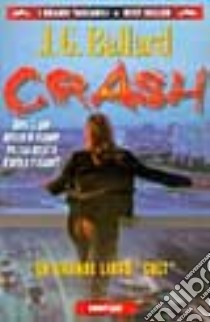 Crash libro di Ballard James G.