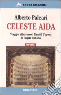 Celeste Aida libro di PALEARI ALBERTO