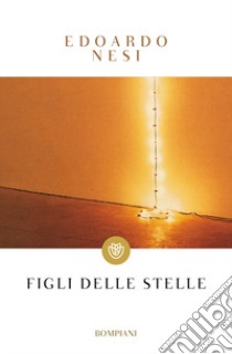 Figli delle stelle libro di Nesi Edoardo