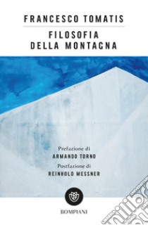 Filosofia della montagna libro di Tomatis Francesco