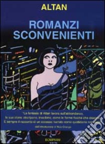 Romanzi sconvenienti libro di Altan