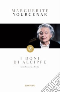 I doni di Alcippe libro di Yourcenar Marguerite