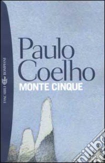 Monte Cinque libro di Coelho Paulo