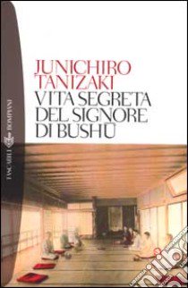 Vita segreta del signore di Bushu libro di Tanizaki Junichiro