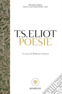 Poesie libro di Eliot Thomas S.; Sanesi R. (cur.)