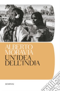 Un'idea dell'India libro di Moravia Alberto