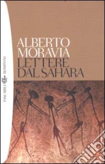 Lettere dal Sahara libro di Moravia Alberto