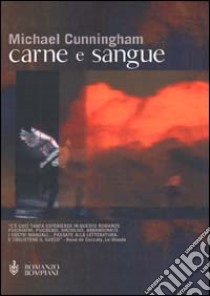 Carne e sangue libro di Cunningham Michael