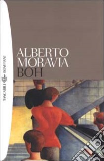 Boh libro di Moravia Alberto