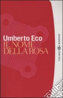 Il nome della rosa libro di Eco Umberto