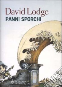 Panni sporchi libro di Lodge David