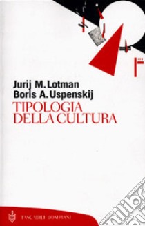Tipologia della cultura libro di Lotman Jurij Mihajlovic; Uspenskij Boris A.; Facciani R. (cur.); Marzaduri M. (cur.)