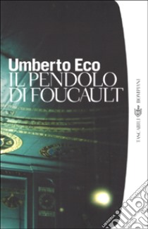 Il pendolo di Foucault libro di Eco Umberto