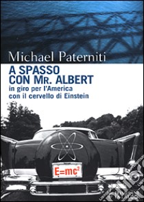 A spasso con mr. Albert libro di Paterniti Michael