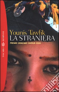 La straniera libro di Tawfik Younis