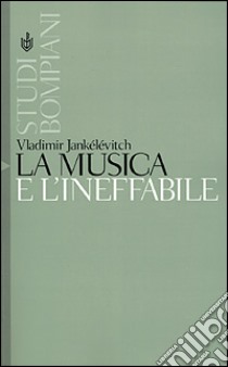 La musica e l'ineffabile libro di Jankélévitch Vladimir