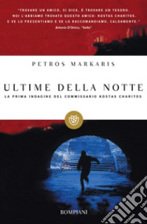 Ultime della notte libro di Markaris Petros