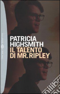 Il talento di Mr. Ripley libro di Highsmith Patricia