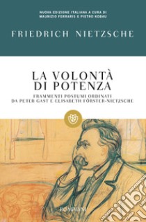 La volontà di potenza libro di Nietzsche Friedrich; Ferraris M. (cur.); Kobau P. (cur.)