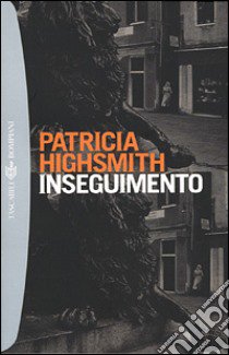 Inseguimento libro di Highsmith Patricia