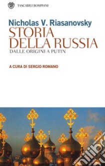 Storia della Russia. Dalle origini ai giorni nostri libro di Riasanovsky Nicholas V.; Romano S. (cur.)